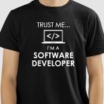 Camiseta Acredite em mim... Eu sou um Desenvolvedor de Software!