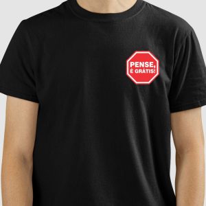 Camiseta Pense, é Grátis!