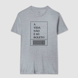 Camiseta A Vida não é só Boletos 5 78859e21f4e217bd1653dde2f9a589e4