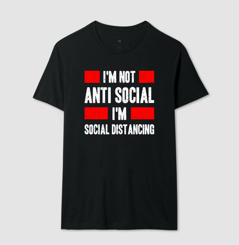 Camiseta I'M Not Anti-Social, I'M Just Social Distancing 2 Camiseta I'M Not Anti-Social, I'M Just Social Distancing - Imagem 2