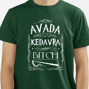 Camiseta Avada Kedrava Bitch