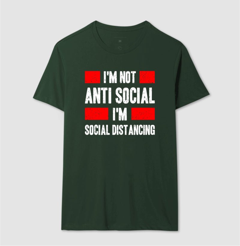 Camiseta I'M Not Anti-Social, I'M Just Social Distancing 4 Camiseta I'M Not Anti-Social, I'M Just Social Distancing - Imagem 4