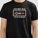 Camiseta I'M Not Old, I'M a Classic