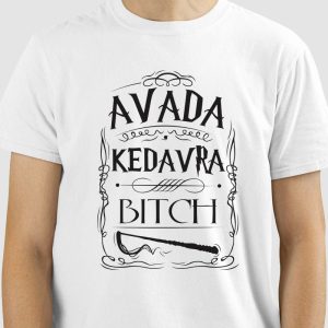Camiseta Avada Kedrava Bitch
