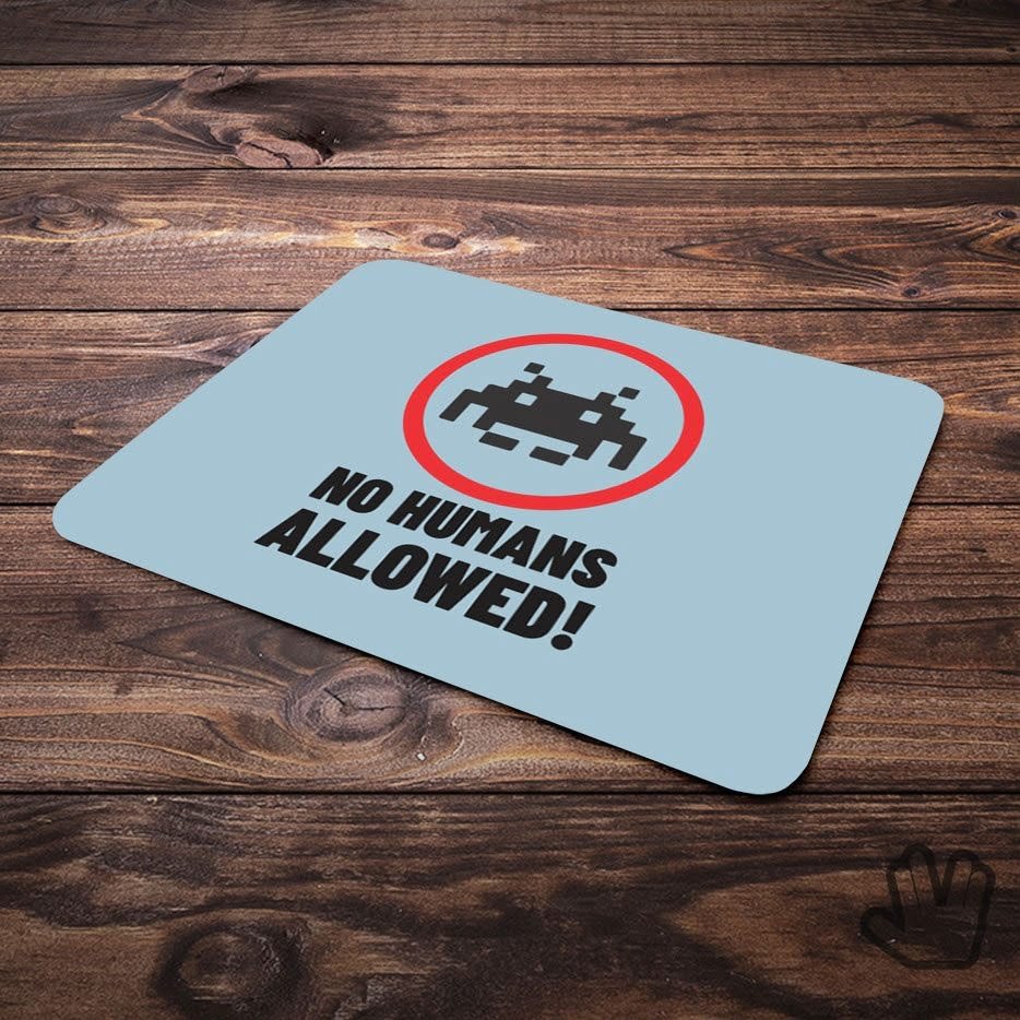 Mouse Pad No Humans Allowed 1 Mouse Pad No Humans Allowed