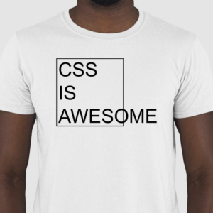 Camiseta CSS Is Awesome