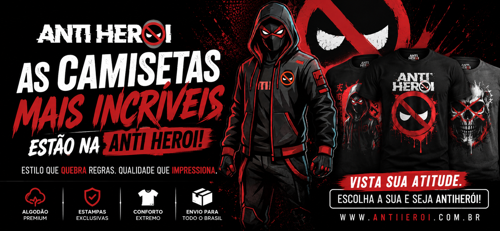 Anti Herói - A única regra: não há regras. 1 banner1